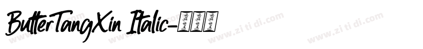 ButterTangXin Italic字体转换